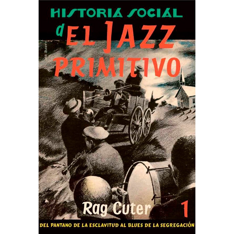 Historia Social del Jazz Primitivo Vol. 1